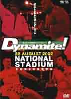 Dynamite! 2002年8月28日 ナショナルスタジアム DVDセット Dynamite! 2002年8月28日 ナショナルスタジアム DVDセット